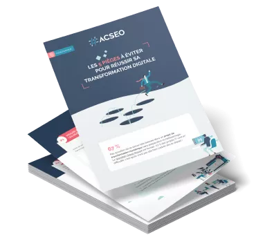 Les 5 pièges à éviter pour réussir votre transformation digitale !